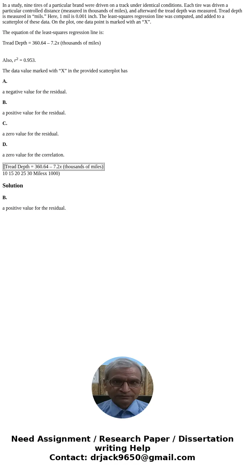 In a study, nine tires of a particular brand were driven on a track under identical conditions. Each tire was driven a particular controlled distance (measured  In a study, nine tires of a particular brand were driven on a track under identical conditions. Each tire was driven a particular controlled distance (measured