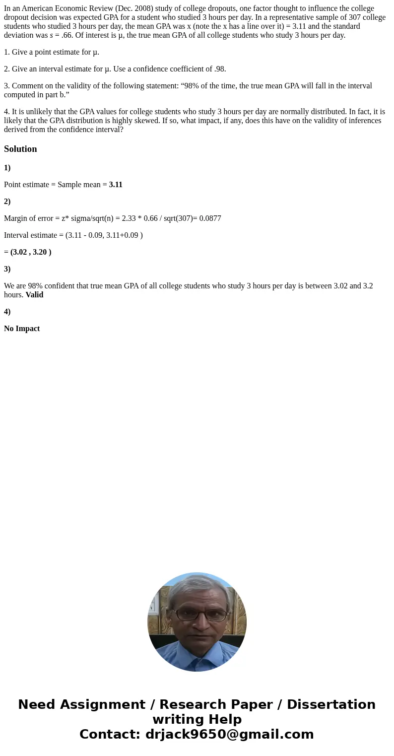 In an American Economic Review (Dec. 2008) study of college dropouts, one factor thought to influence the college dropout decision was expected GPA for a studen