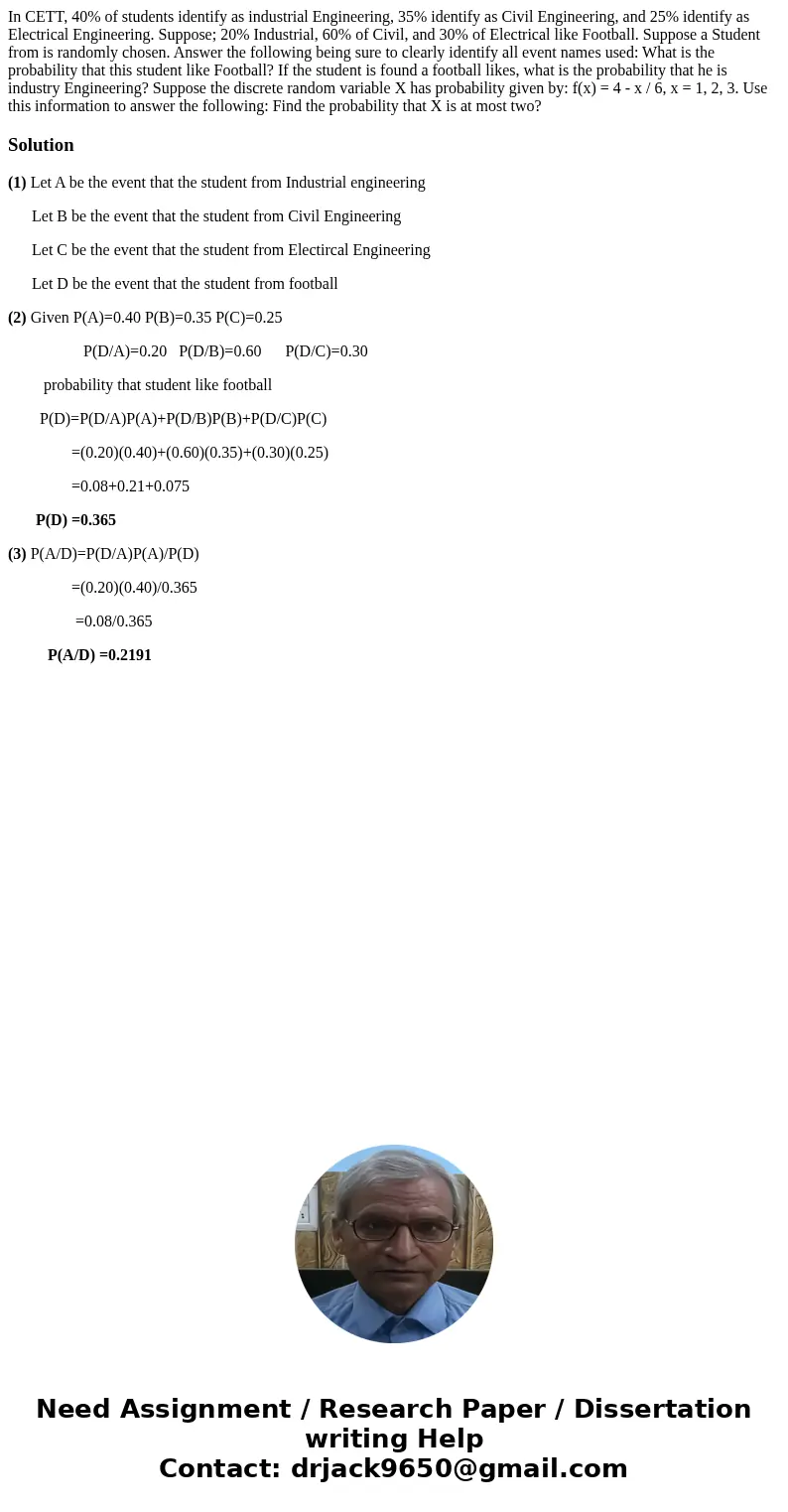  In CETT, 40% of students identify as industrial Engineering, 35% identify as Civil Engineering, and 25% identify as Electrical Engineering. Suppose; 20% Indust