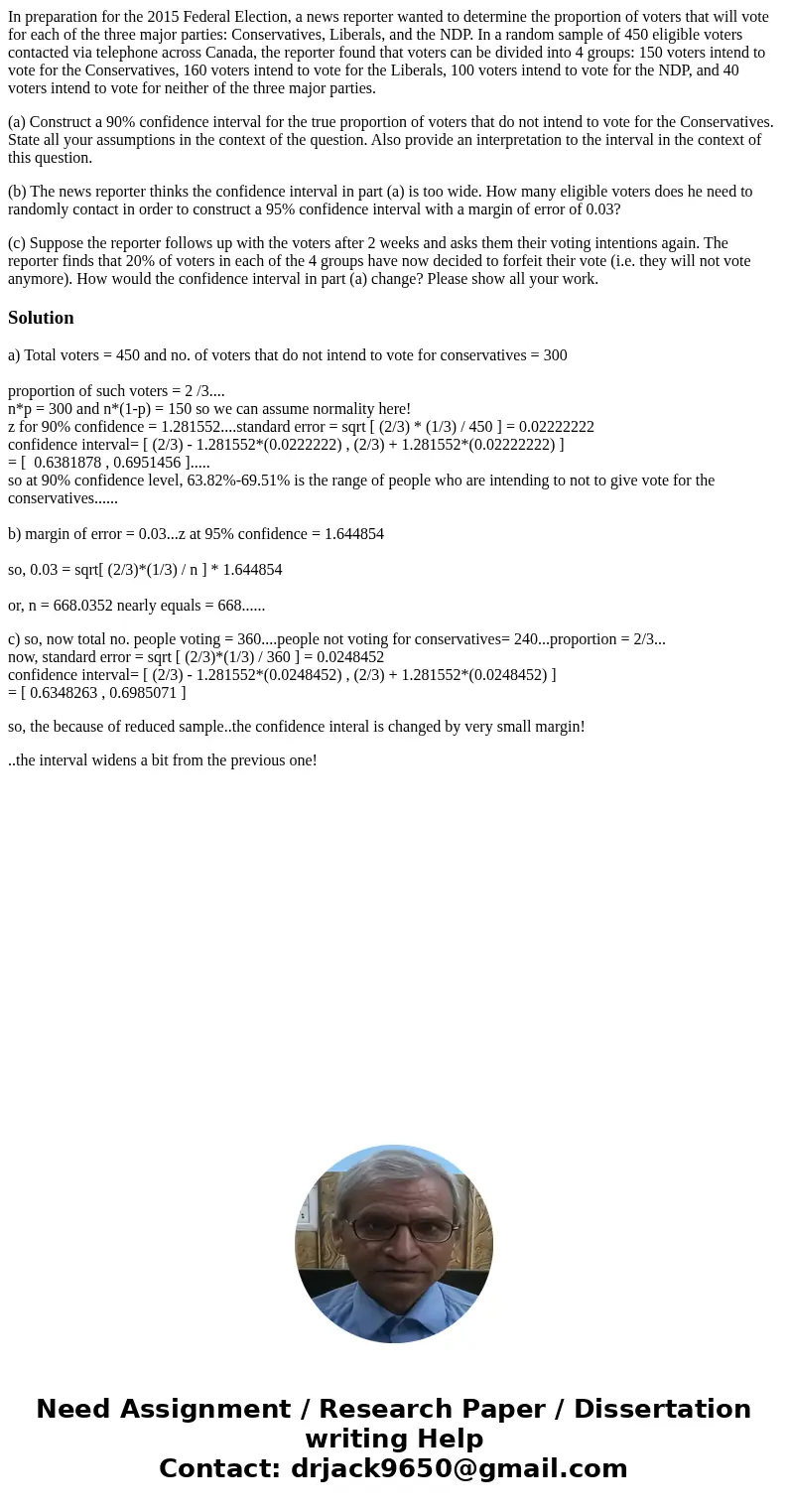 In preparation for the 2015 Federal Election, a news reporter wanted to determine the proportion of voters that will vote for each of the three major parties: C