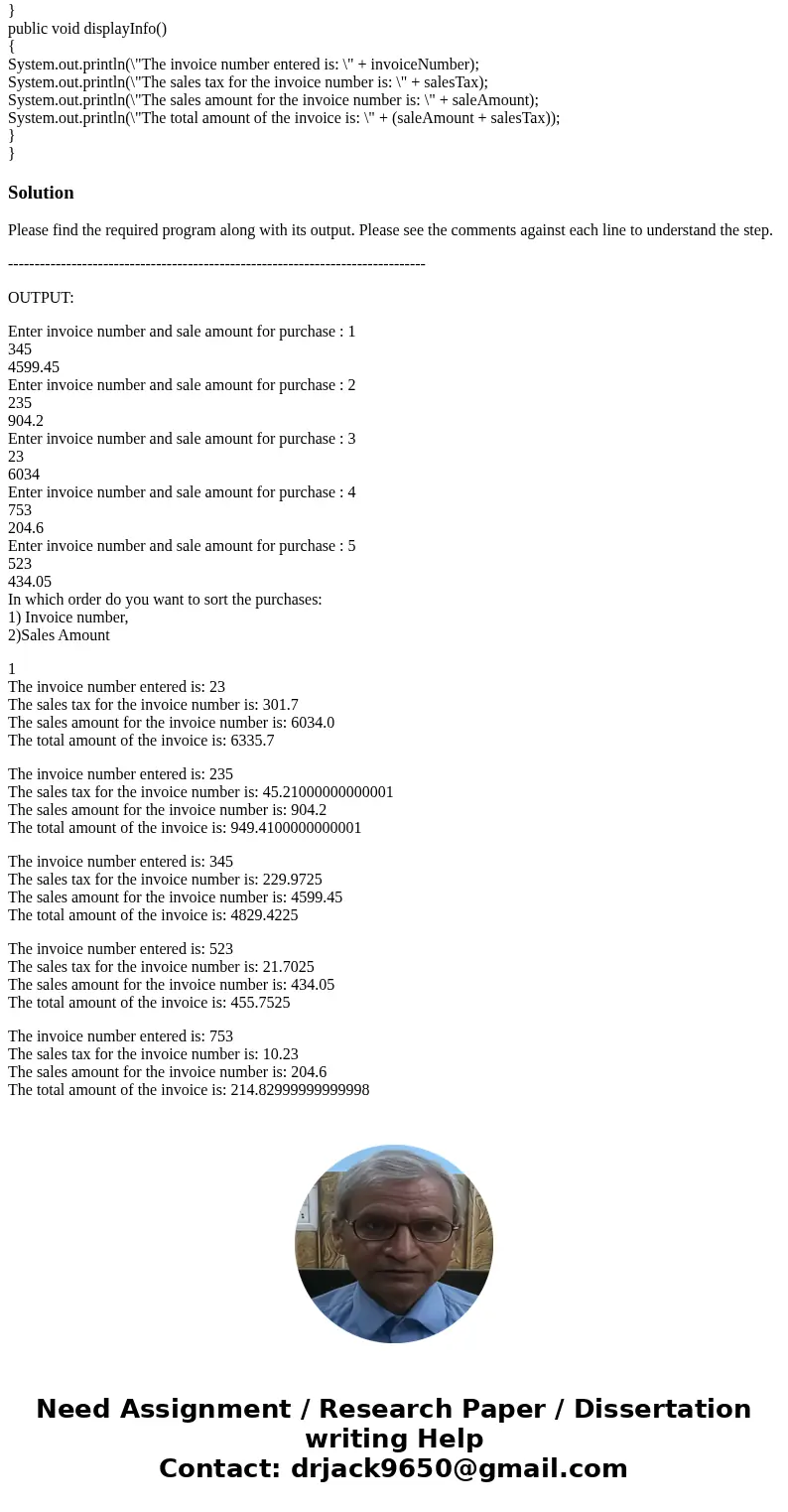 Java: In the exercises in Chapter 6, you created a class named Purchase. Each Purchase contains an invoice number, amount of sale, amount of sales tax, and seve