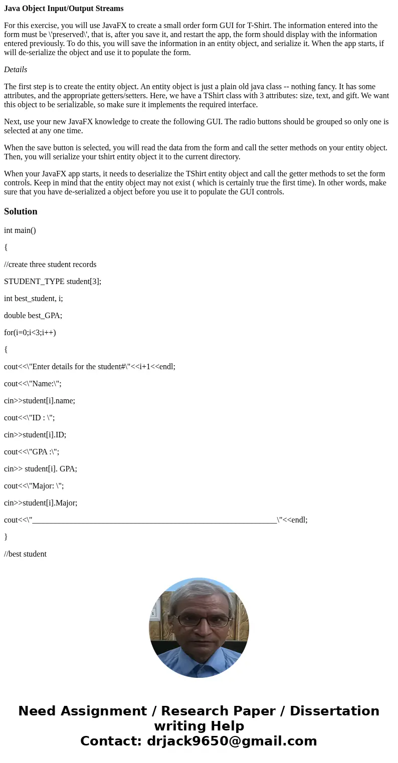 Java Object Input/Output Streams For this exercise, you will use JavaFX to create a small order form GUI for T-Shirt. The information entered into the form must Java Object Input/Output Streams For this exercise, you will use JavaFX to create a small order form GUI for T-Shirt. The information entered into the form must