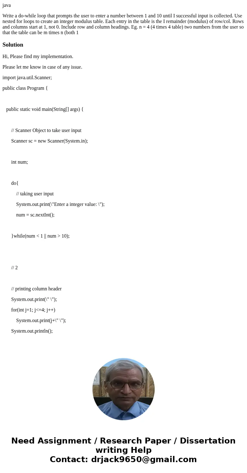 java Write a do-while loop that prompts the user to enter a number between 1 and 10 until I successful input is collected. Use nested for loops to create an int