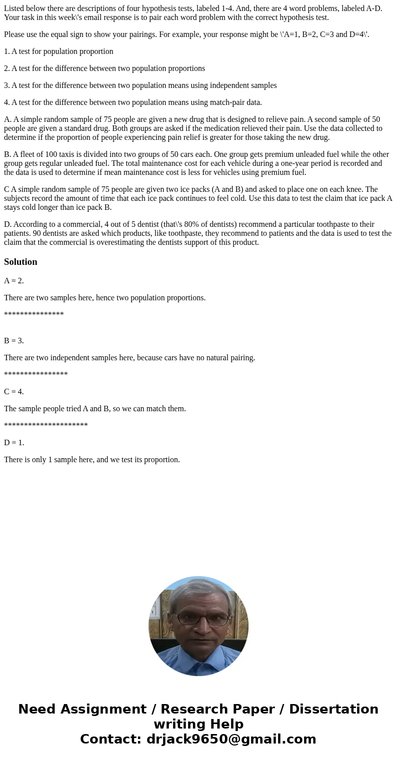 Listed below there are descriptions of four hypothesis tests, labeled 1-4. And, there are 4 word problems, labeled A-D. Your task in this week\'s email response