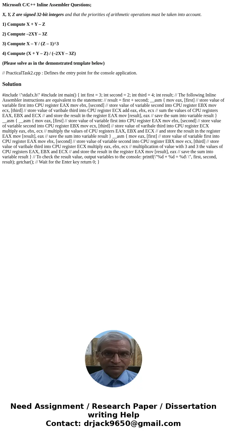 Microsoft C/C++ Inline Assembler Questions; X, Y, Z are signed 32-bit integers and that the priorities of arithmetic operations must be taken into account. 1) C