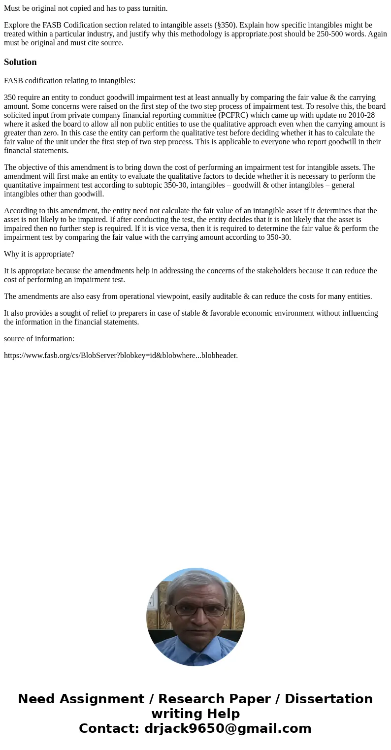 Must be original not copied and has to pass turnitin. Explore the FASB Codification section related to intangible assets (§350). Explain how specific intangible Must be original not copied and has to pass turnitin. Explore the FASB Codification section related to intangible assets (§350). Explain how specific intangible