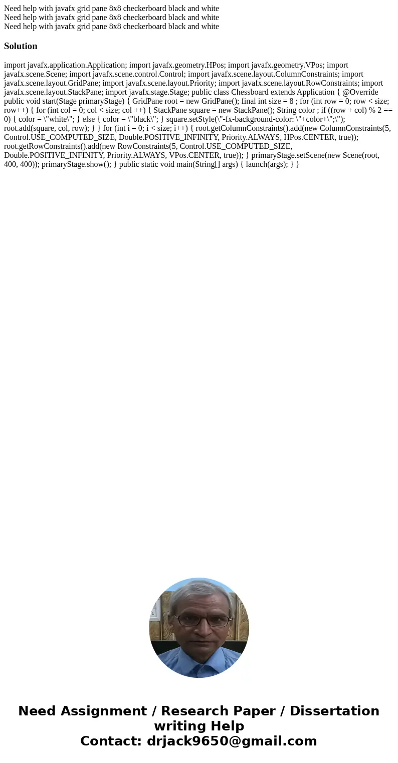  Need help with javafx grid pane 8x8 checkerboard black and white Need help with javafx grid pane 8x8 checkerboard black and white Need help with javafx grid pa