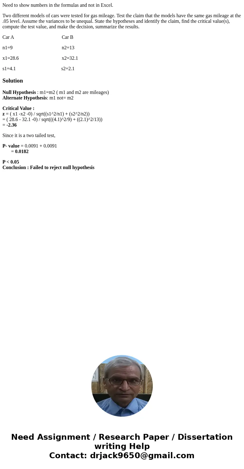 Need to show numbers in the formulas and not in Excel. Two different models of cars were tested for gas mileage. Test the claim that the models have the same ga