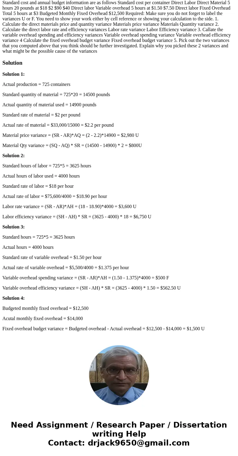  Part 1 Cost variance analysis Gourmet, Inc. produces containers of frozen food. During October the company had the following actual production and costs Actual