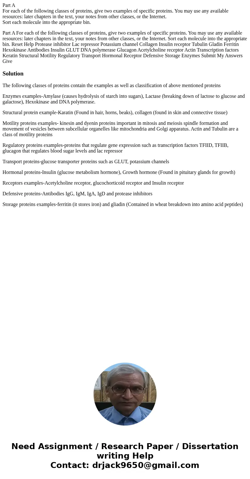 Part A For each of the following classes of proteins, give two examples of specific proteins. You may use any available resources: later chapters in the text, y