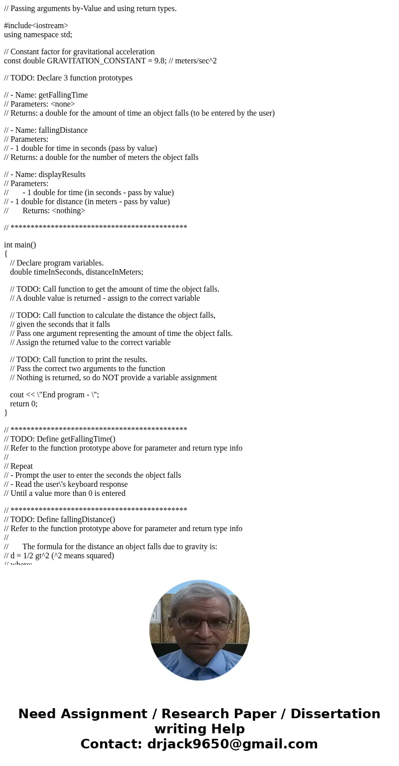 // Passing arguments by-Value and using return types. #include<iostream> using namespace std; // Constant factor for gravitational acceleration const doub // Passing arguments by-Value and using return types. #include<iostream> using namespace std; // Constant factor for gravitational acceleration const doub