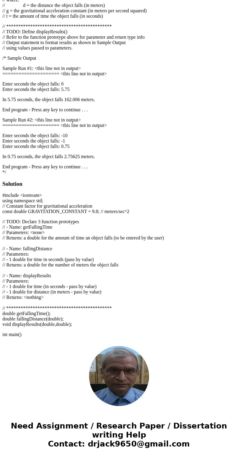 // Passing arguments by-Value and using return types. #include<iostream> using namespace std; // Constant factor for gravitational acceleration const doub // Passing arguments by-Value and using return types. #include<iostream> using namespace std; // Constant factor for gravitational acceleration const doub