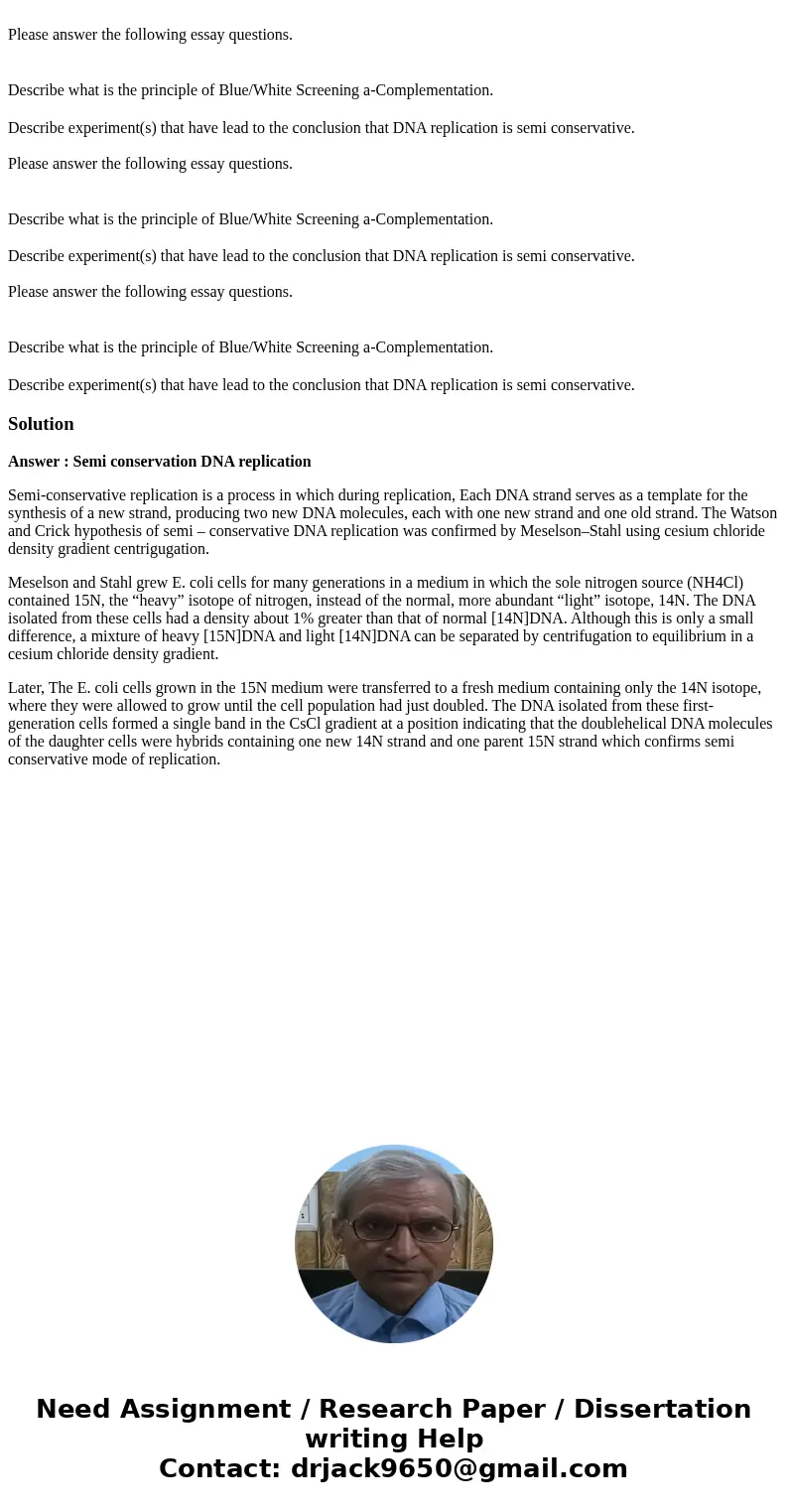  Please answer the following essay questions. Describe what is the principle of Blue/White Screening a-Complementation. Describe experiment(s) that have lead to