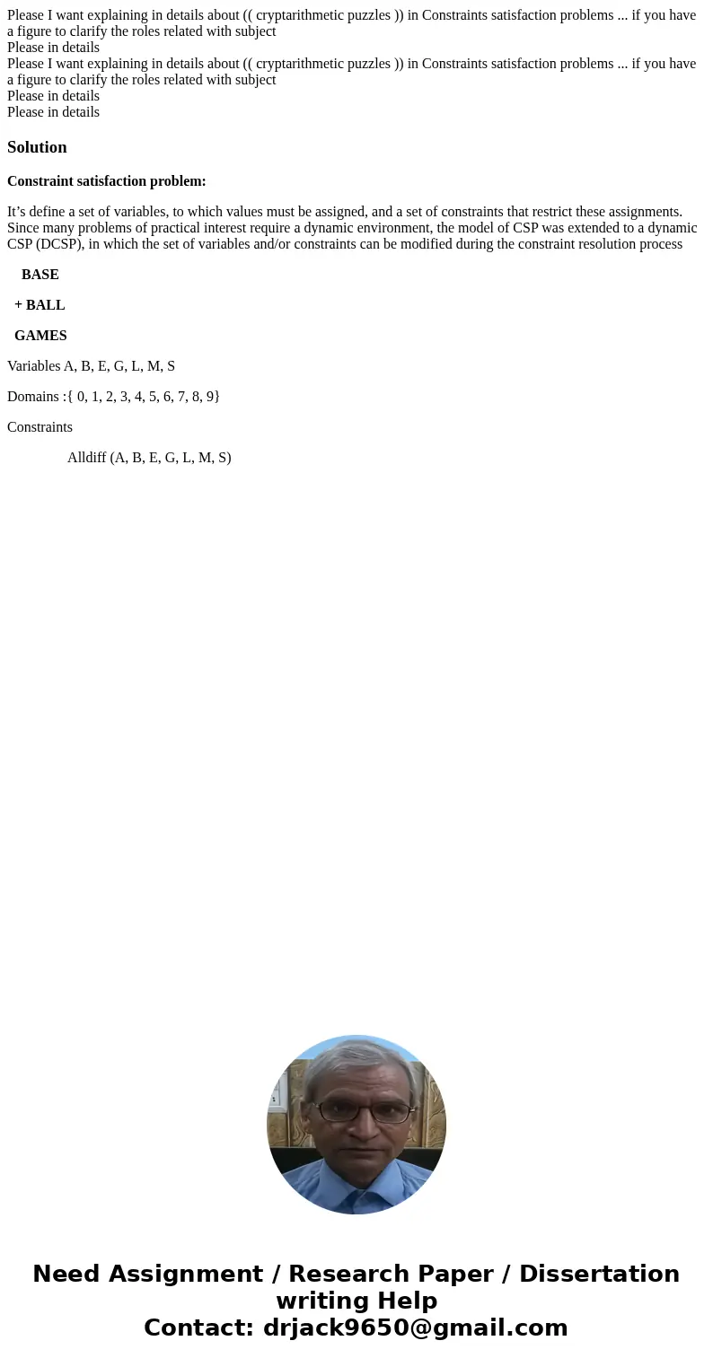 Please I want explaining in details about (( cryptarithmetic puzzles )) in Constraints satisfaction problems ... if you have a figure to clarify the roles rela  Please I want explaining in details about (( cryptarithmetic puzzles )) in Constraints satisfaction problems ... if you have a figure to clarify the roles rela