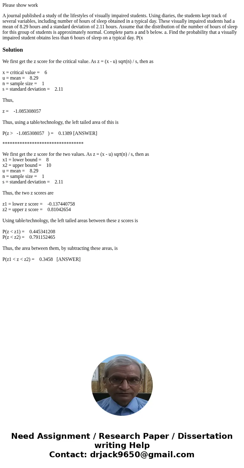 Please show work A journal published a study of the lifestyles of visually impaired students. Using diaries, the students kept track of several variables, inclu