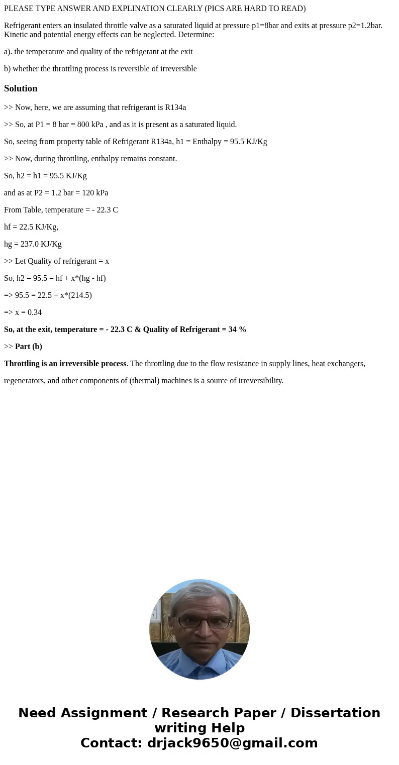 PLEASE TYPE ANSWER AND EXPLINATION CLEARLY (PICS ARE HARD TO READ) Refrigerant enters an insulated throttle valve as a saturated liquid at pressure p1=8bar and 