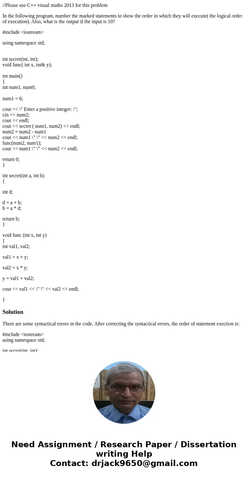 //Please use C++ visual studio 2013 for this problem In the following program, number the marked statements to show the order in which they will execute( the lo //Please use C++ visual studio 2013 for this problem In the following program, number the marked statements to show the order in which they will execute( the lo