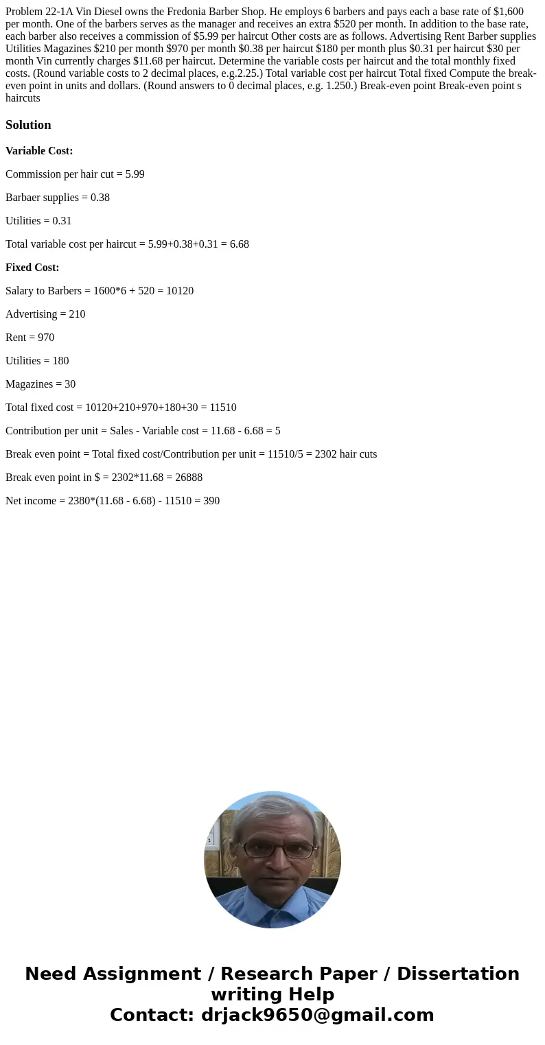  Problem 22-1A Vin Diesel owns the Fredonia Barber Shop. He employs 6 barbers and pays each a base rate of $1,600 per month. One of the barbers serves as the ma