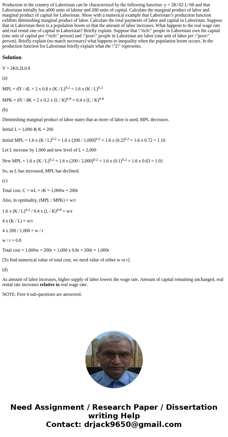  Production in the country of Laboristan can be characterized by the following function: y = 2K^02 L^08 and that Laboristan initially has a000 units of labour a