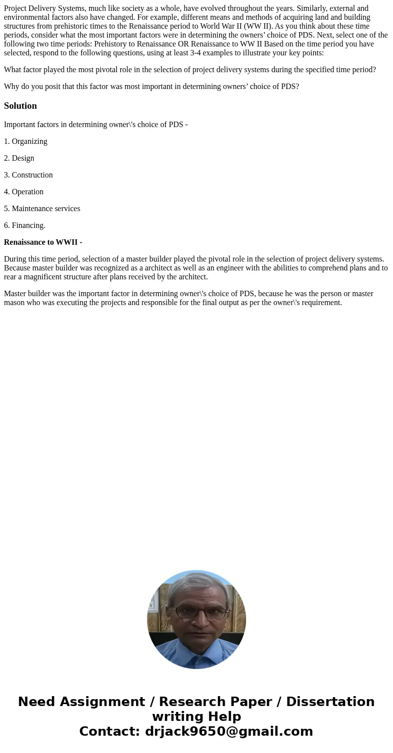 Project Delivery Systems, much like society as a whole, have evolved throughout the years. Similarly, external and environmental factors also have changed. For  Project Delivery Systems, much like society as a whole, have evolved throughout the years. Similarly, external and environmental factors also have changed. For