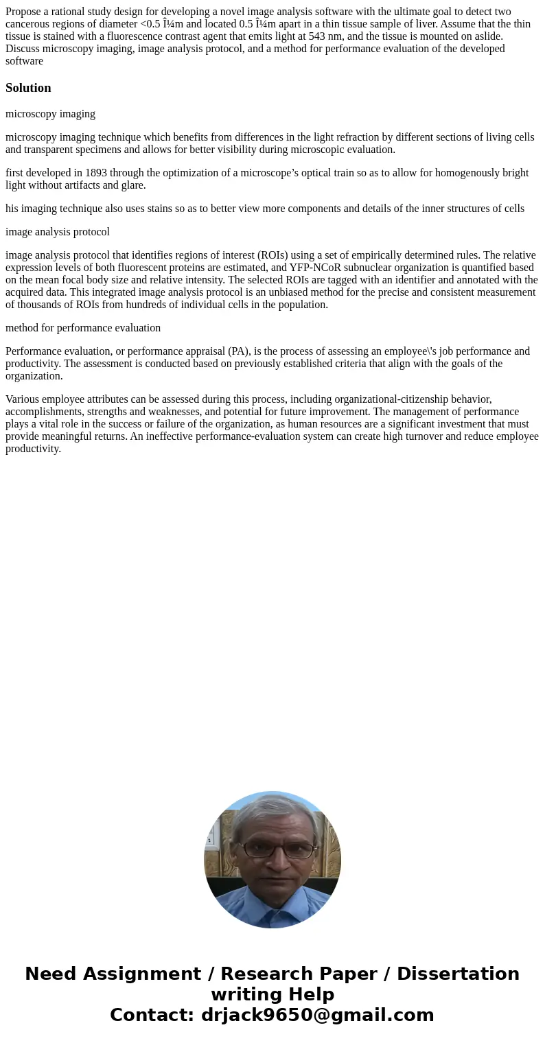 Propose a rational study design for developing a novel image analysis software with the ultimate goal to detect two cancerous regions of diameter <0.5 Î¼m an