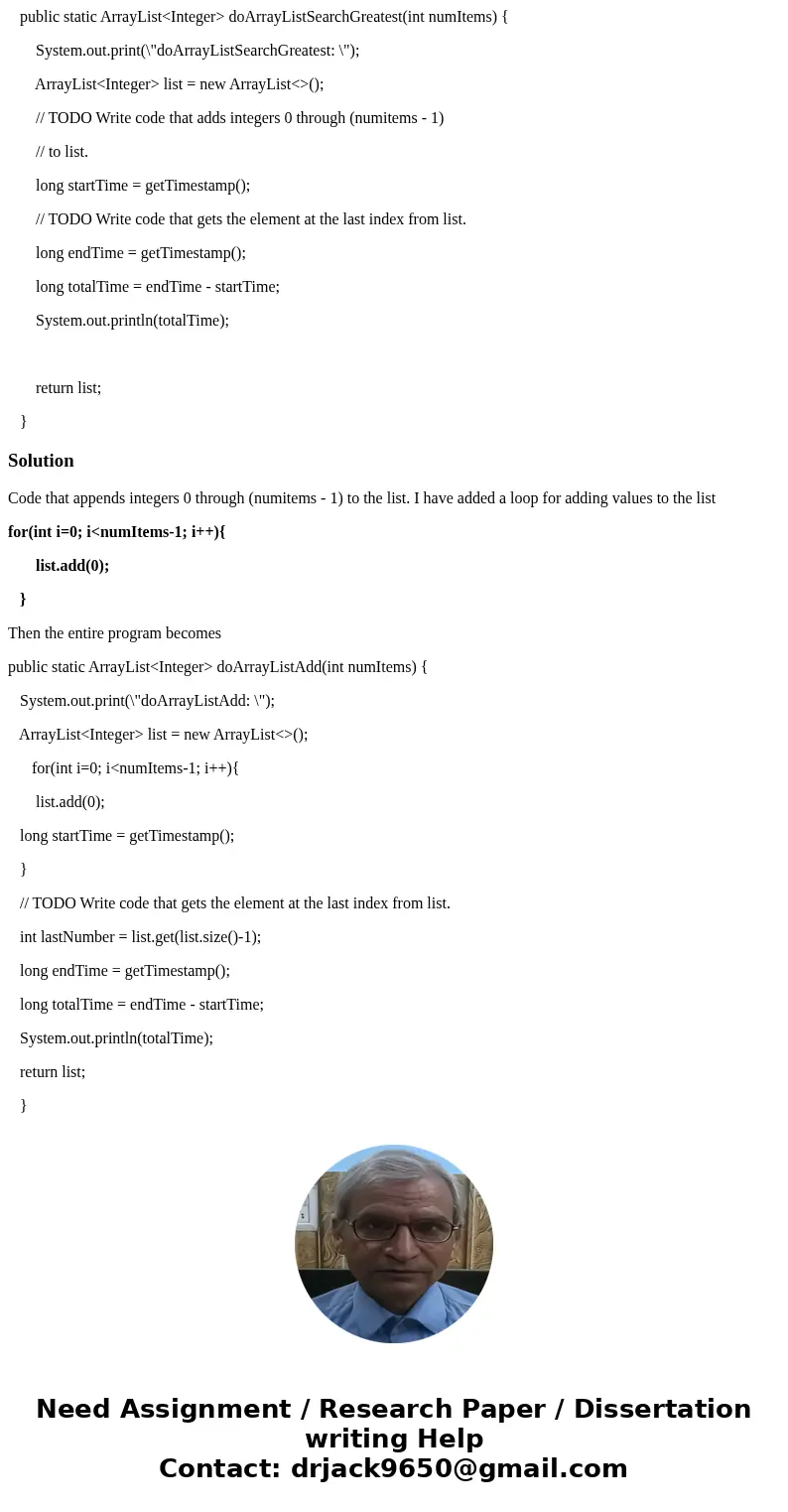  public static ArrayList<Integer> doArrayListSearchGreatest(int numItems) { System.out.print(\