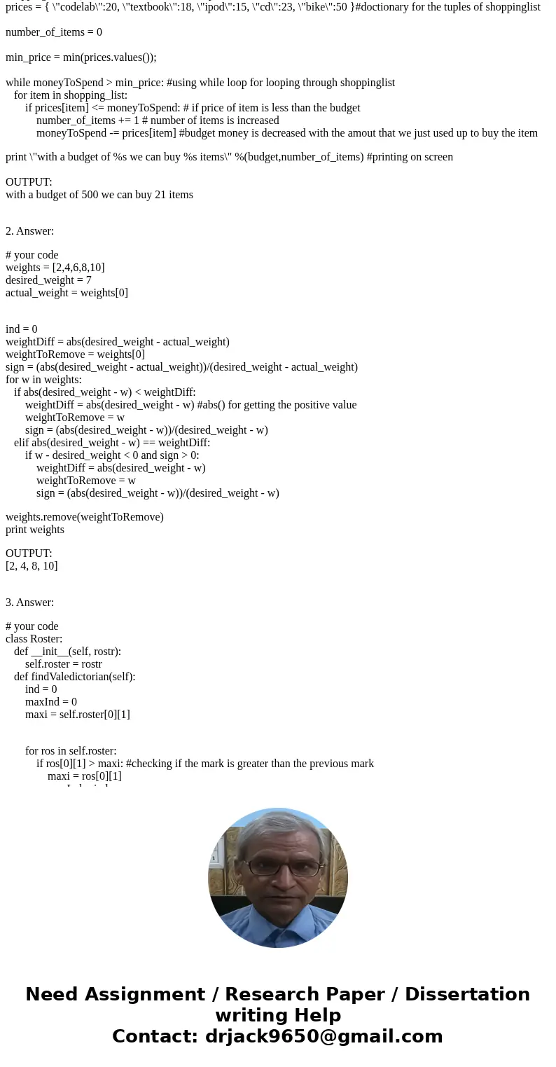 Python (MyProgrammingLab): 4 questions... 1. Assume you have a variable , budget, that is associated with a positive integer. Assume you have another variable ,