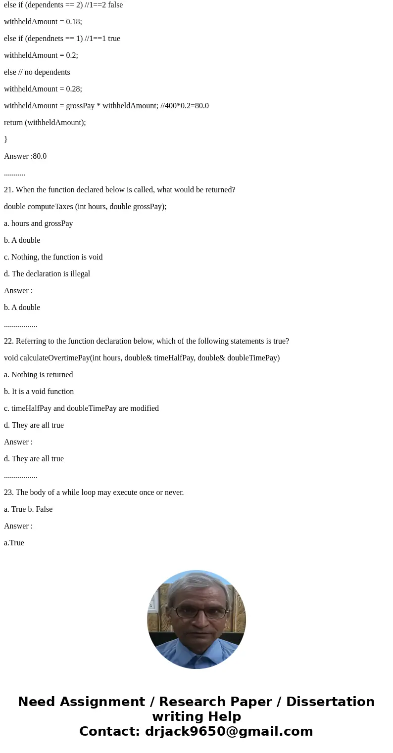 Q and A 1. What is the value of x after the following statements? int x,y,z; y = 10; z = 3; x = (y * (z + 3)); a. 60 b. 30 c. 36 d. none of these 2. Which of th