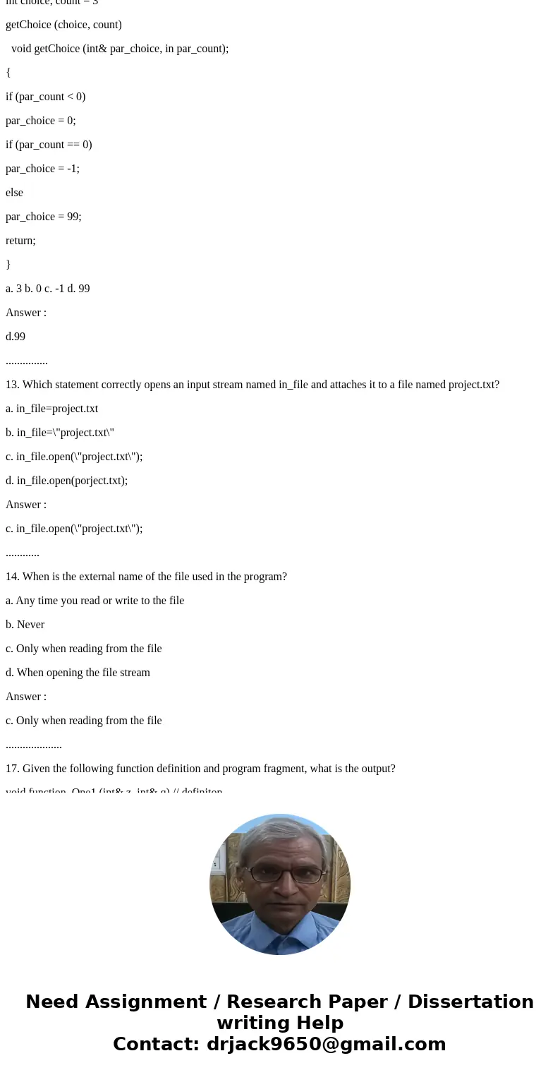 Q and A 1. What is the value of x after the following statements? int x,y,z; y = 10; z = 3; x = (y * (z + 3)); a. 60 b. 30 c. 36 d. none of these 2. Which of th