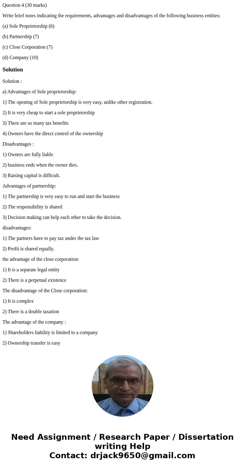 Question 4 (30 marks) Write brief notes indicating the requirements, advantages and disadvantages of the following business entities: (a) Sole Proprietorship (6