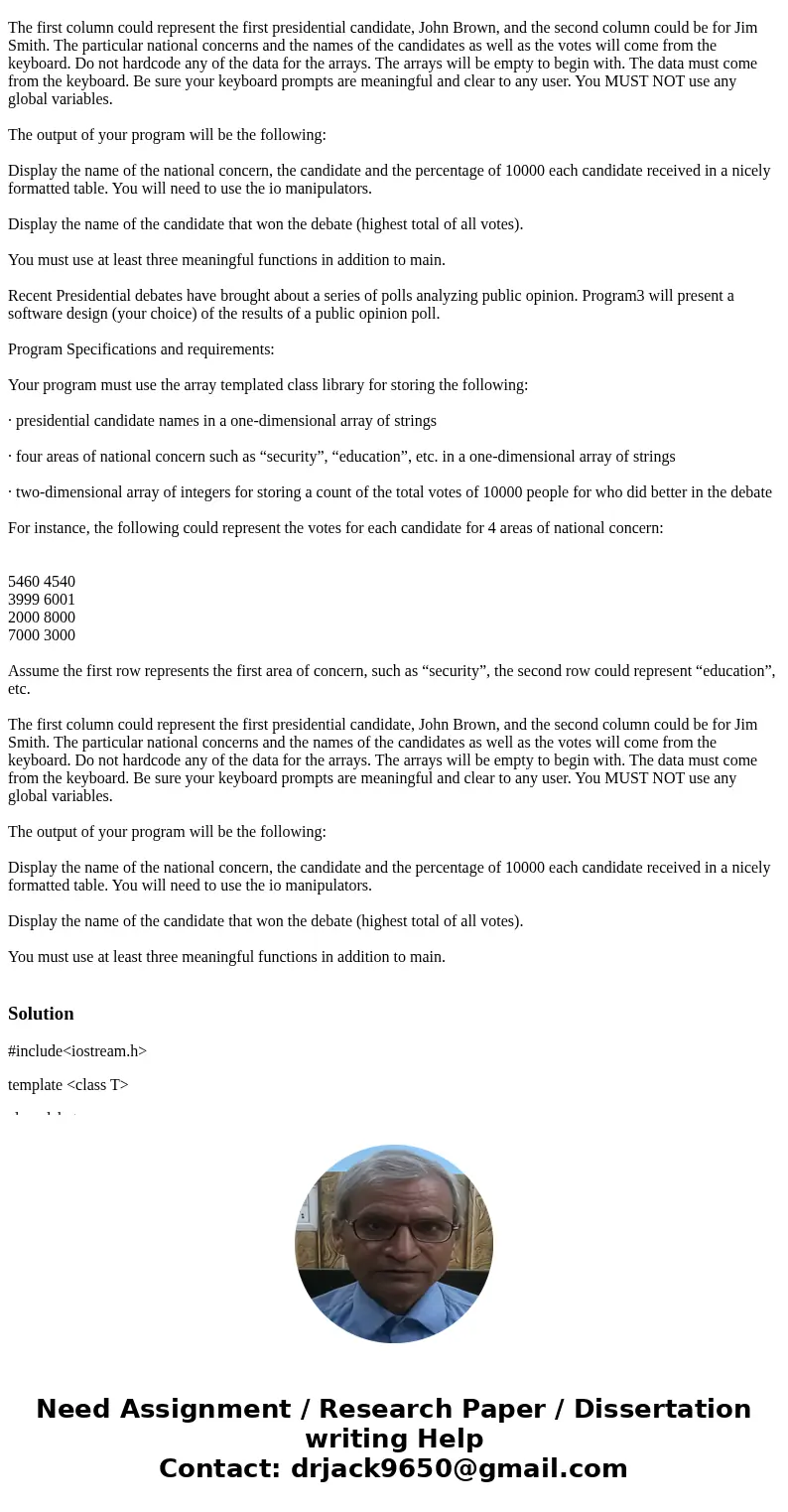  Recent Presidential debates have brought about a series of polls analyzing public opinion. Program3 will present a software design (your choice) of the results