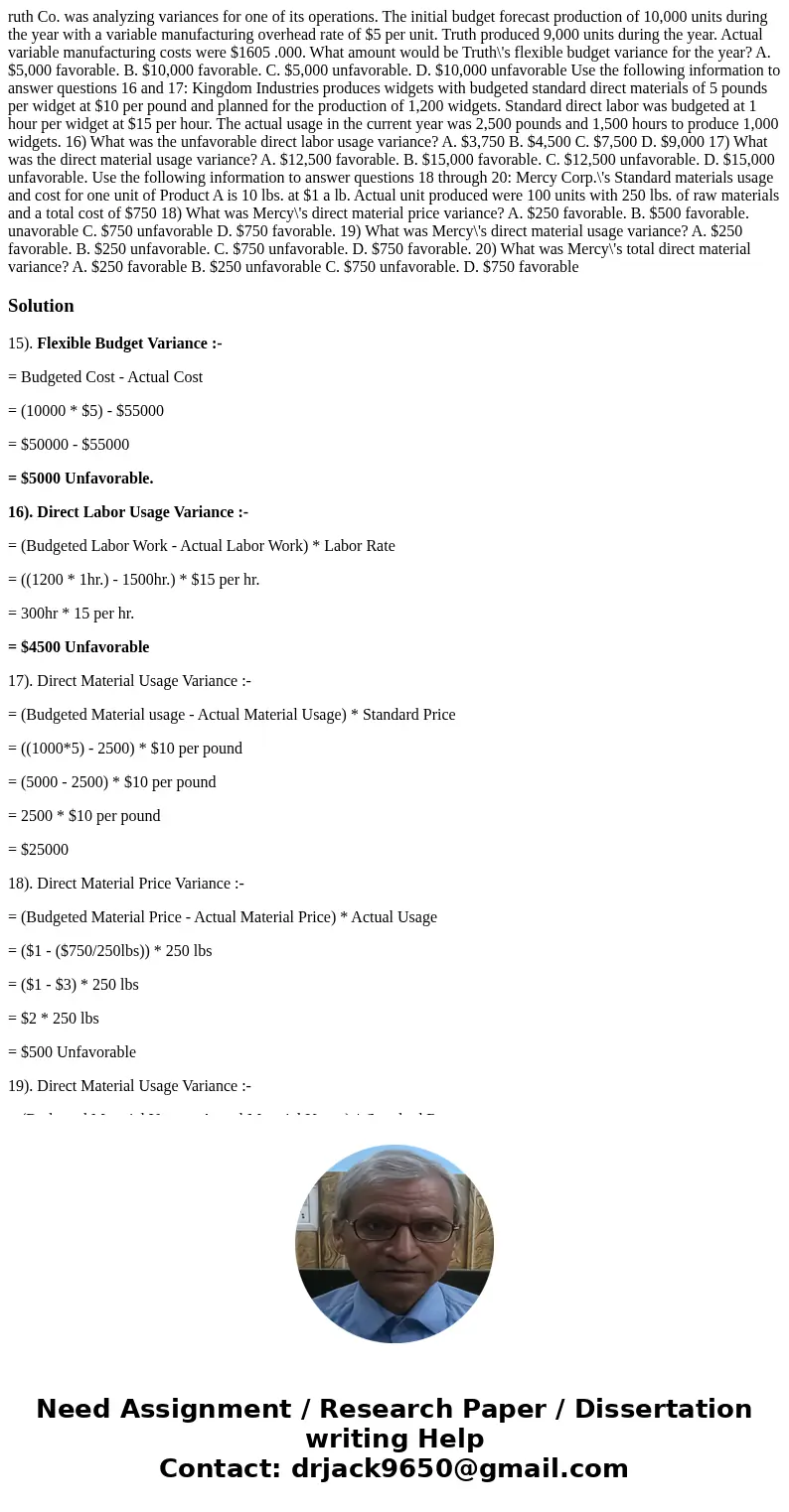  ruth Co. was analyzing variances for one of its operations. The initial budget forecast production of 10,000 units during the year with a variable manufacturin