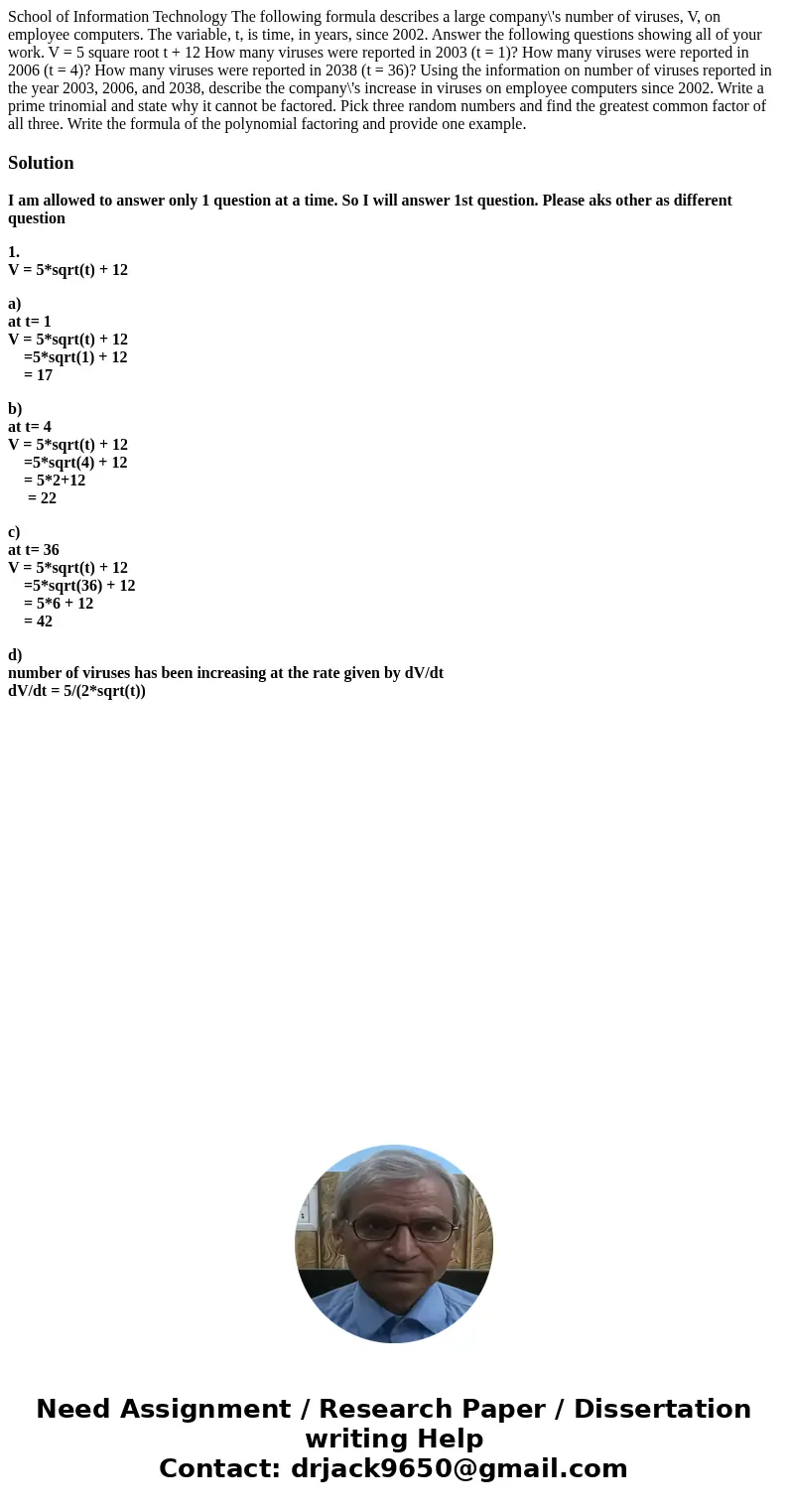  School of Information Technology The following formula describes a large company\'s number of viruses, V, on employee computers. The variable, t, is time, in y