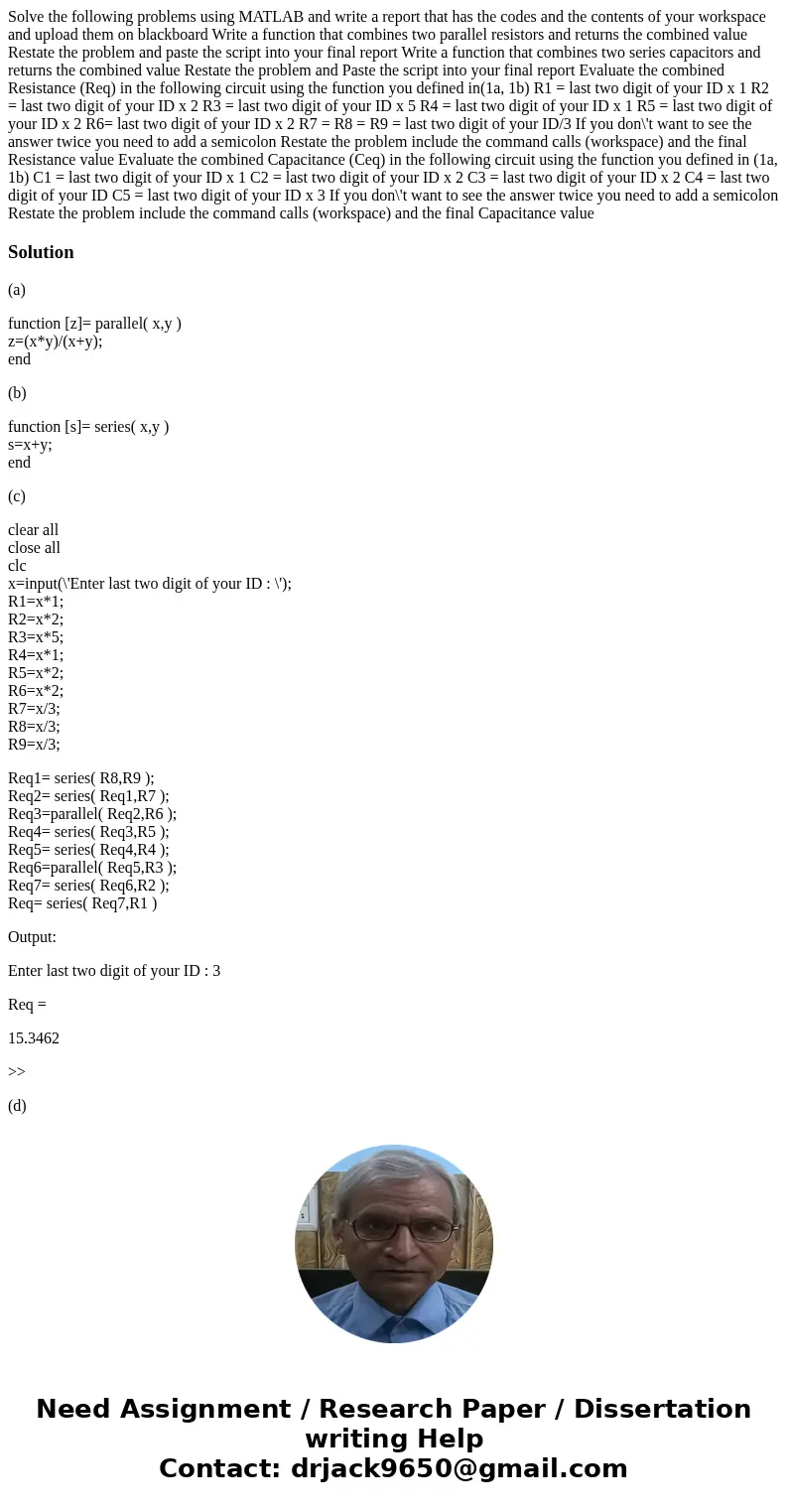 Solve the following problems using MATLAB and write a report that has the codes and the contents of your workspace and upload them on blackboard Write a functi  Solve the following problems using MATLAB and write a report that has the codes and the contents of your workspace and upload them on blackboard Write a functi