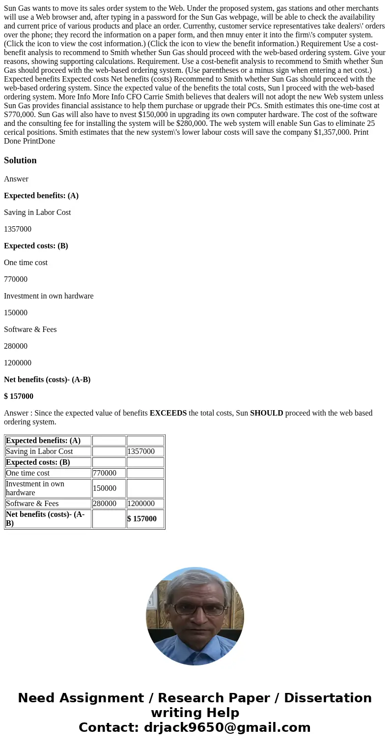  Sun Gas wants to move its sales order system to the Web. Under the proposed system, gas stations and other merchants will use a Web browser and, after typing i