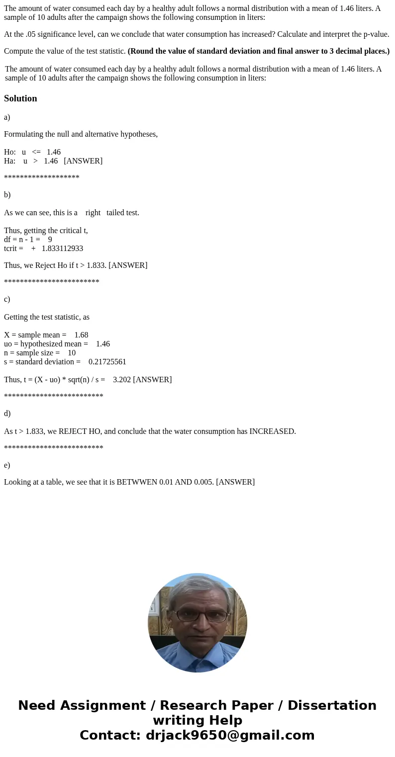The amount of water consumed each day by a healthy adult follows a normal distribution with a mean of 1.46 liters. A sample of 10 adults after the campaign show