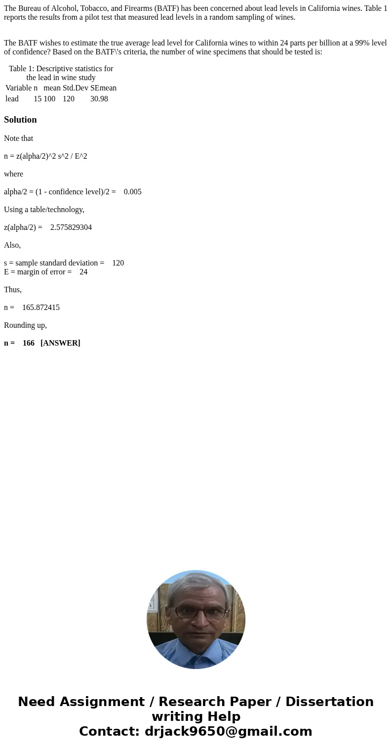 The Bureau of Alcohol, Tobacco, and Firearms (BATF) has been concerned about lead levels in California wines. Table 1 reports the results from a pilot test that