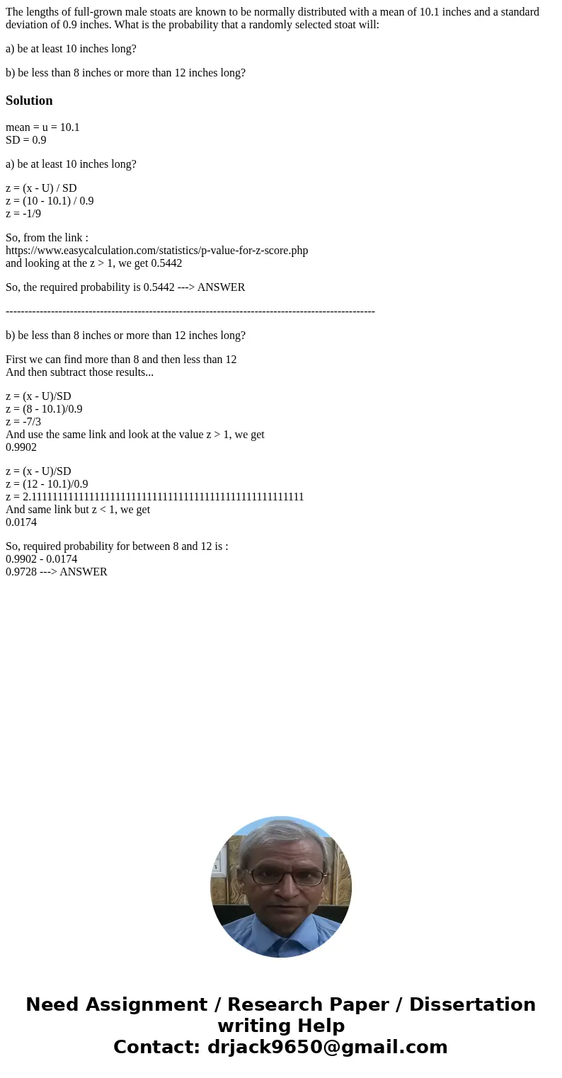 The lengths of full-grown male stoats are known to be normally distributed with a mean of 10.1 inches and a standard deviation of 0.9 inches. What is the probab