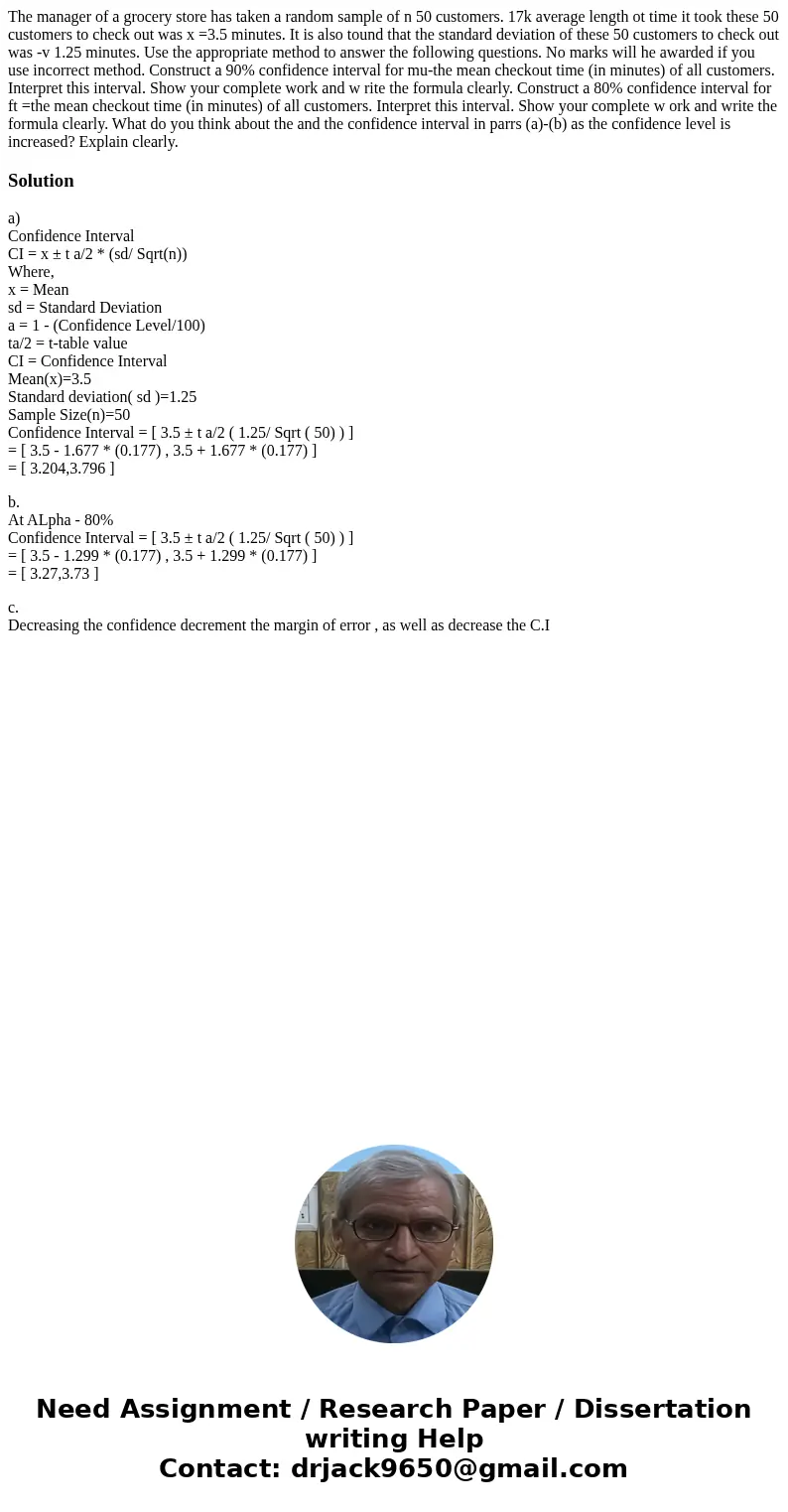  The manager of a grocery store has taken a random sample of n 50 customers. 17k average length ot time it took these 50 customers to check out was x =3.5 minut
