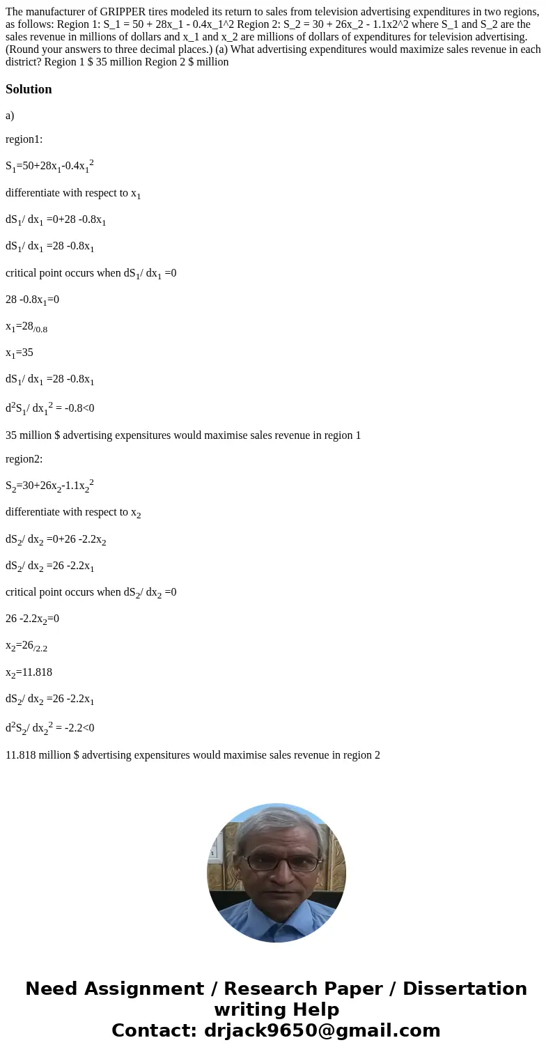  The manufacturer of GRIPPER tires modeled its return to sales from television advertising expenditures in two regions, as follows: Region 1: S_1 = 50 + 28x_1 -