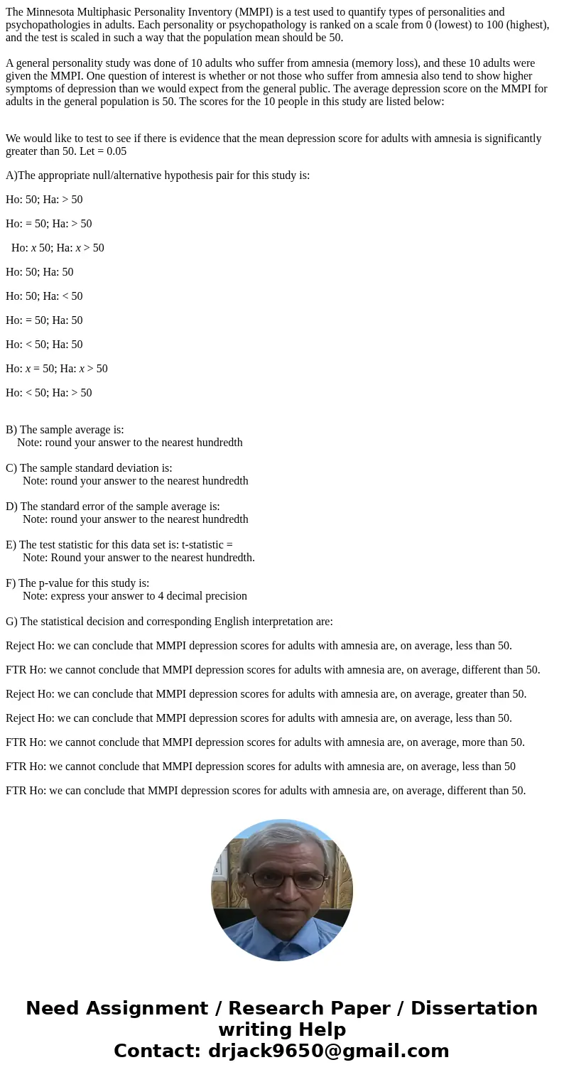 The Minnesota Multiphasic Personality Inventory (MMPI) is a test used to quantify types of personalities and psychopathologies in adults. Each personality or ps The Minnesota Multiphasic Personality Inventory (MMPI) is a test used to quantify types of personalities and psychopathologies in adults. Each personality or ps