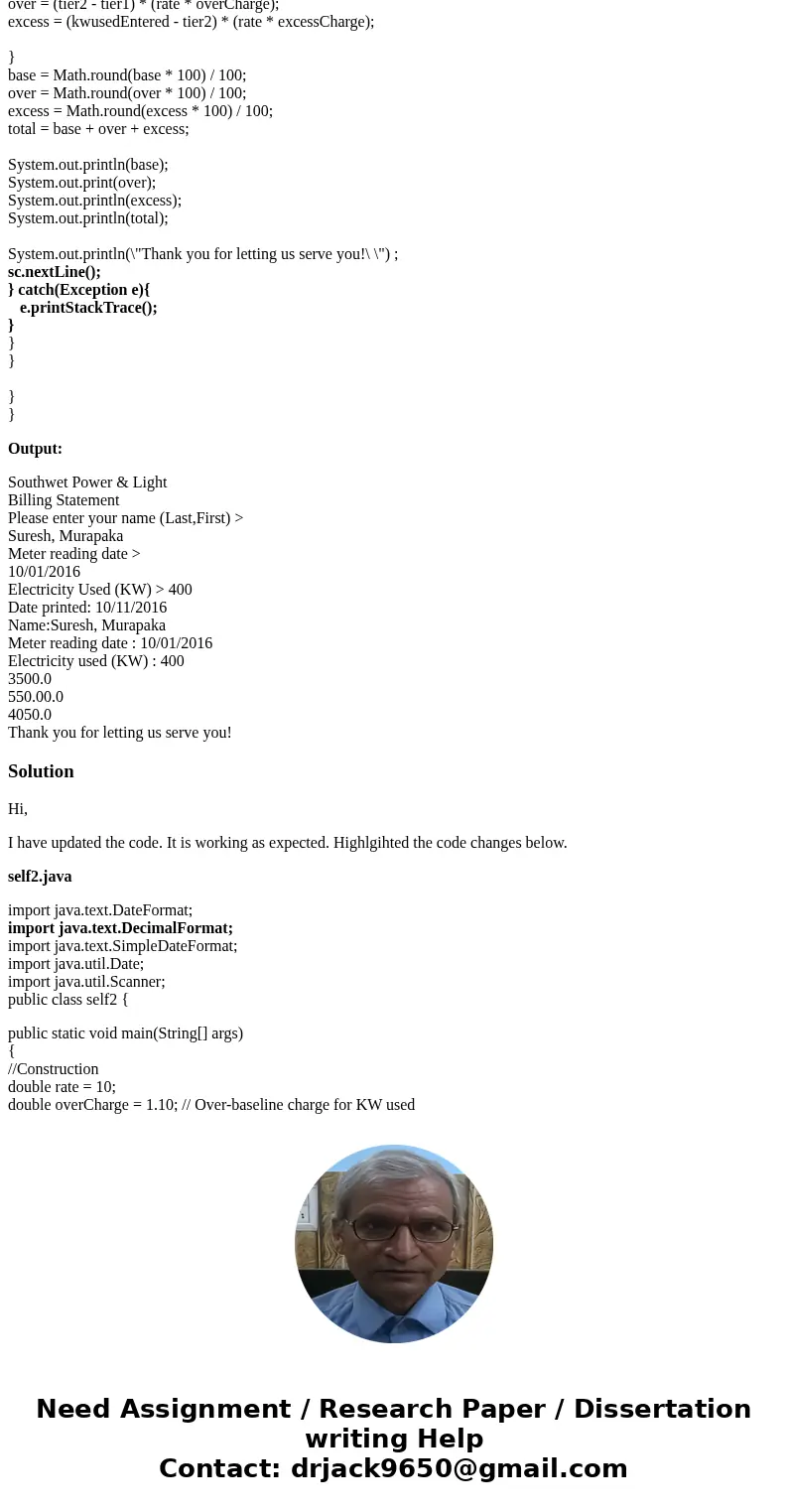 The program works but the answers are wrong two decimal places. $3500 has to be $35.00 $16500 has to be $16.50 and 5150 has to be $51.50 ? any suggestions self2