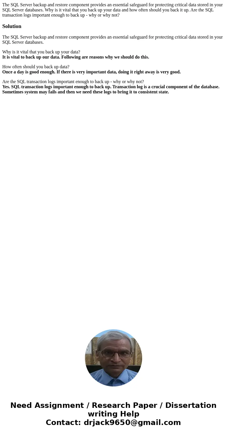 The SQL Server backup and restore component provides an essential safeguard for protecting critical data stored in your SQL Server databases. Why is it vital th