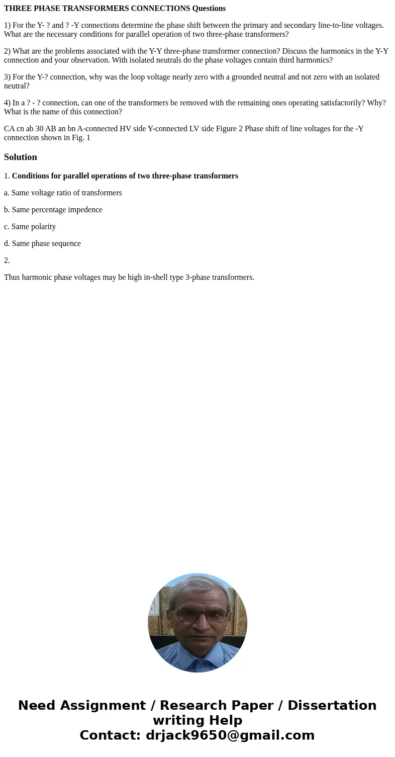 THREE PHASE TRANSFORMERS CONNECTIONS Questions 1) For the Y- ? and ? -Y connections determine the phase shift between the primary and secondary line-to-line vol