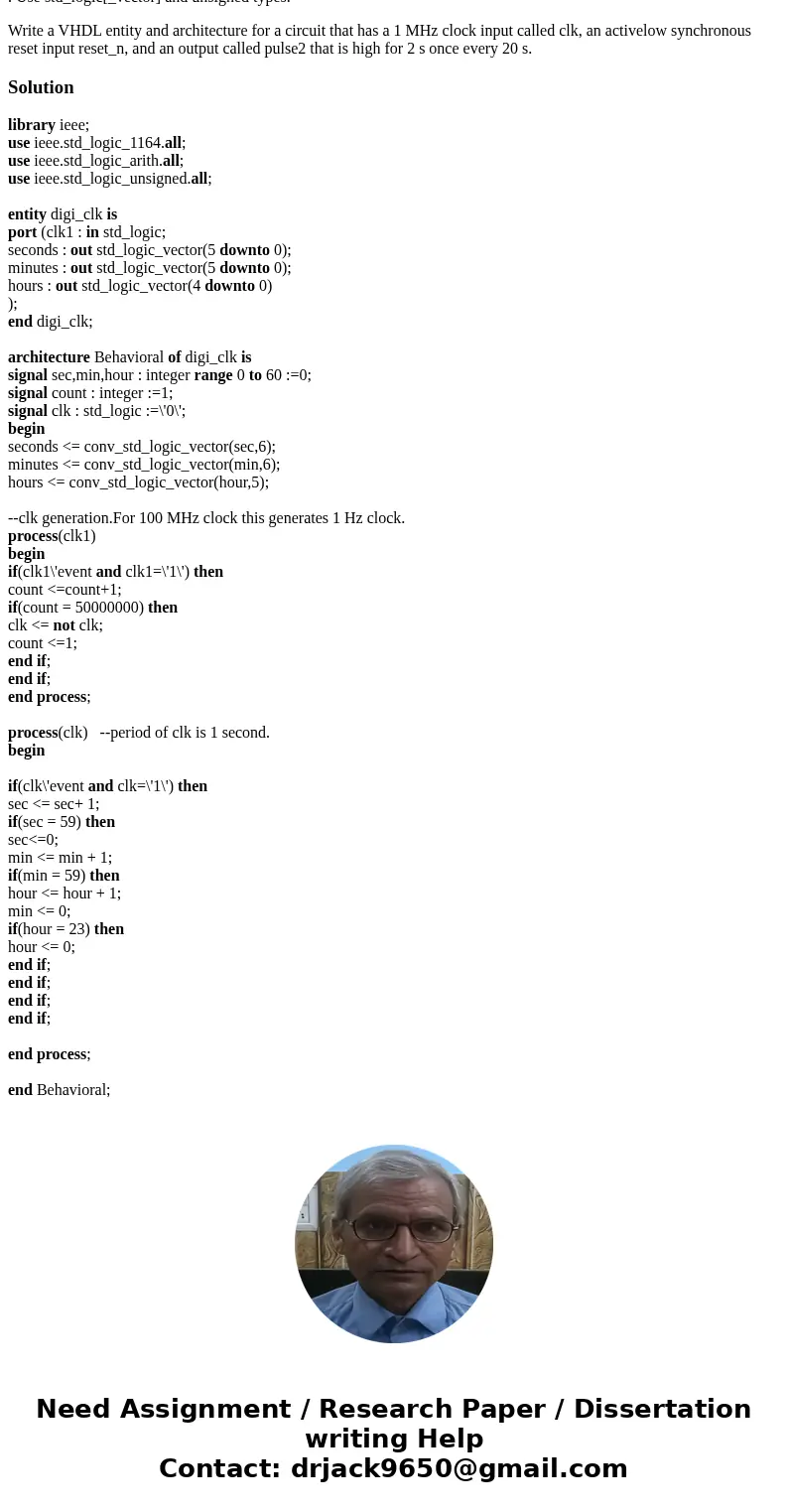 . Use std_logic[_vector] and unsigned types. Write a VHDL entity and architecture for a circuit that has a 1 MHz clock input called clk, an activelow synchronou
