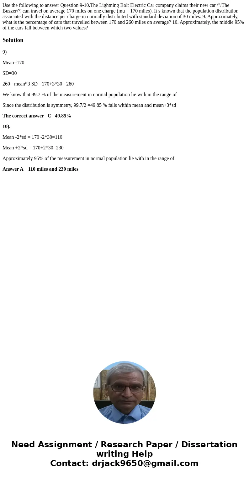  Use the following to answer Question 9-10.The Lightning Bolt Electric Car company claims their new car \'\'The Buzzer\'\' can travel on average 170 miles on on