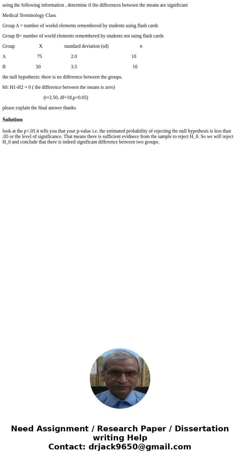 using the following information , determine if the differences between the means are significant Medical Terminology Class Group A = number of workd elements re