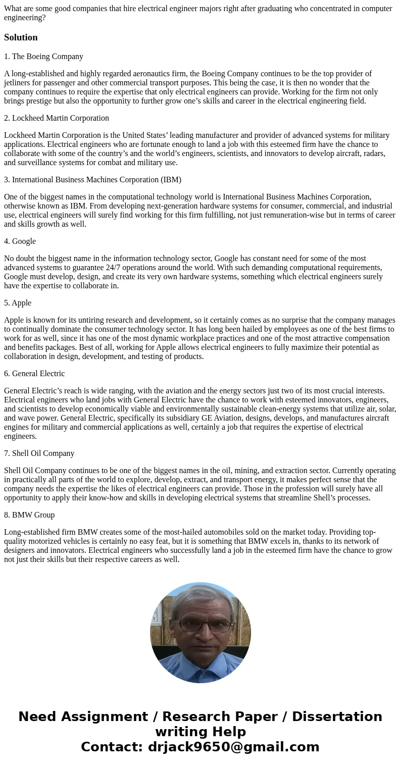 What are some good companies that hire electrical engineer majors right after graduating who concentrated in computer engineering?Solution1. The Boeing Company 