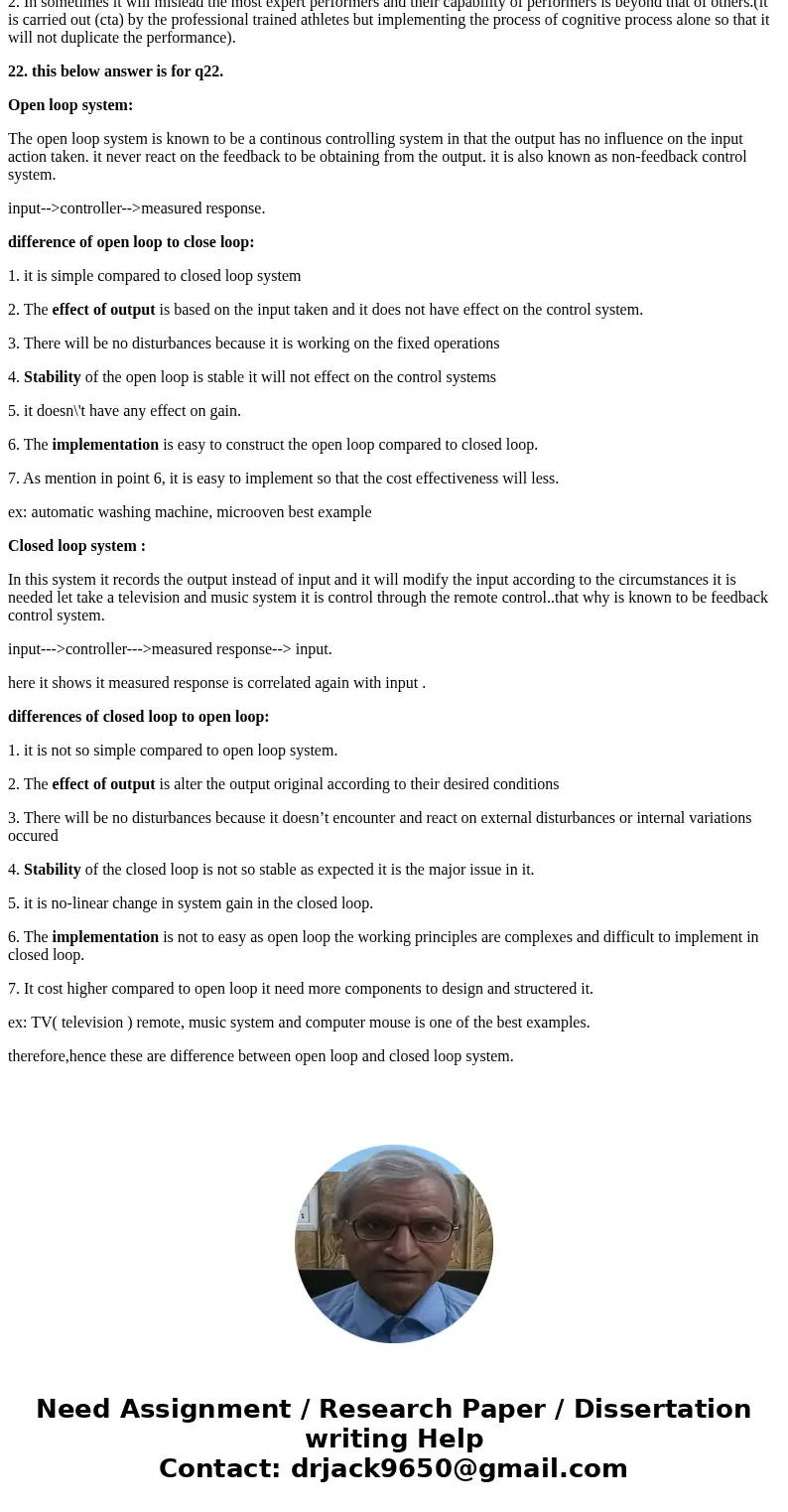 What is the purpose of conducting a cognitive task analysis? What is the principle difference between an open loop and a closed loop system?Solution21. The bel  What is the purpose of conducting a cognitive task analysis? What is the principle difference between an open loop and a closed loop system?Solution21. The bel
