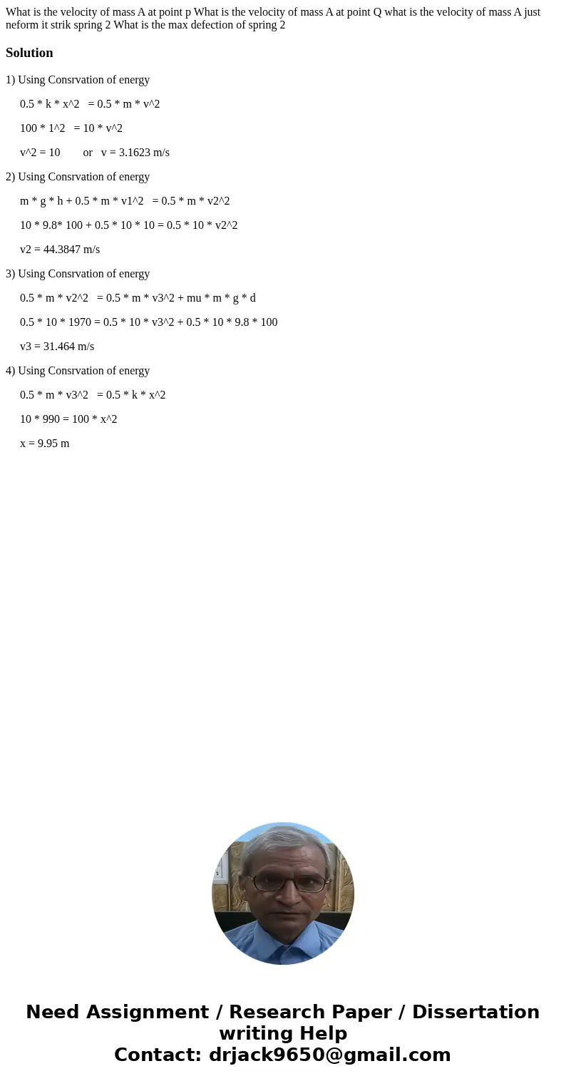 What is the velocity of mass A at point p What is the velocity of mass A at point Q what is the velocity of mass A just neform it strik spring 2 What is the ma  What is the velocity of mass A at point p What is the velocity of mass A at point Q what is the velocity of mass A just neform it strik spring 2 What is the ma